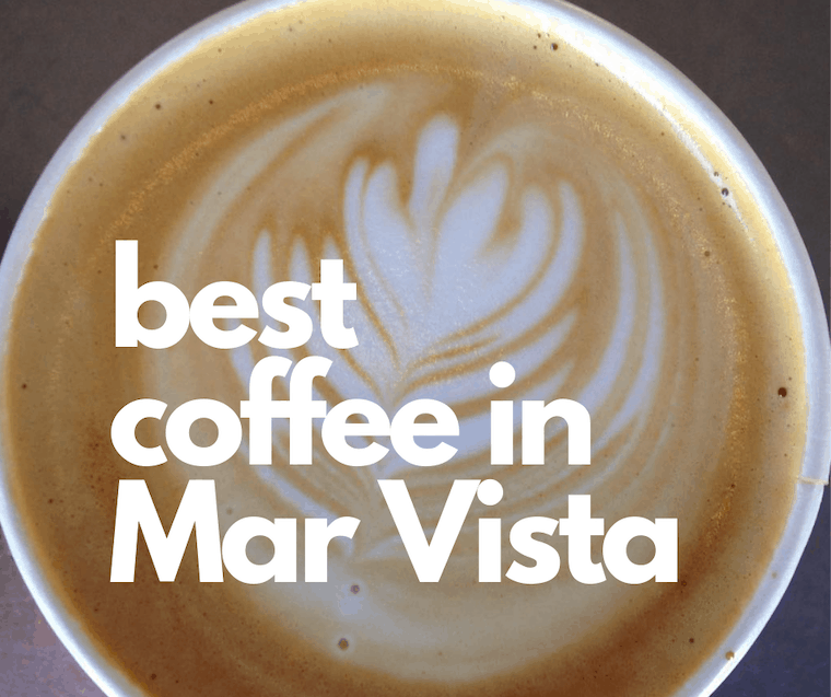 best coffee in mar vista